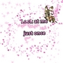 Look at me just once 