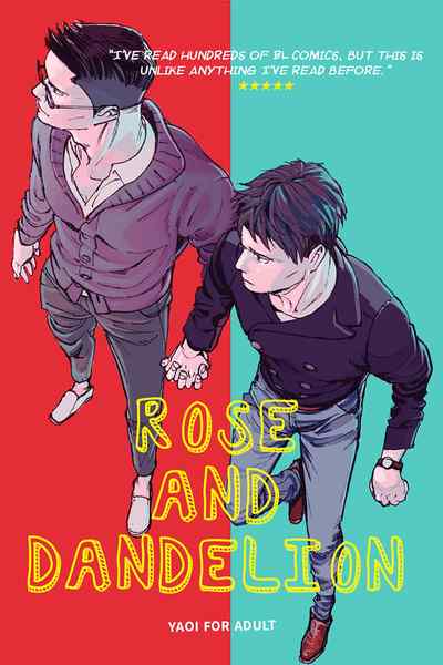 Rose and Dandelion - Yaoi/BL for adult - 