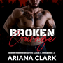 BROKEN COURAGE (Lucas & Emilia Book 3)