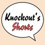Knockout's Shorts