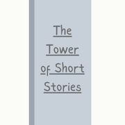 The Tower of Short Stories