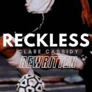 Reckless [Rewritten]