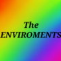 The Enviroments