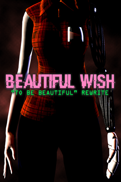 Beautiful Wish (&quot;To Be Beautiful&quot; Rewrite)