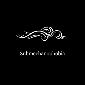 Submechanophobia