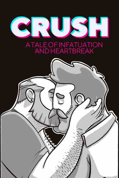 CRUSH: A Tale of Infatuation and Heartbreak