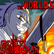 The World's Greatest Swordsman