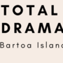 FANFICTION Total Drama Bartoa Island!