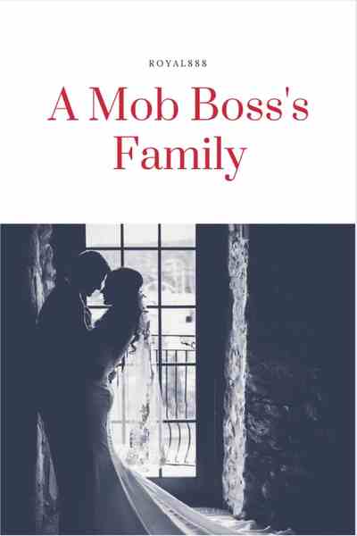 Book 2: A Mob Boss's Family (Book 2 of the New York Mafia Series)