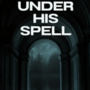 Under His Spell