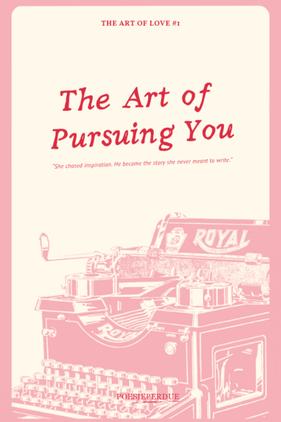 The Art of Pursuing You