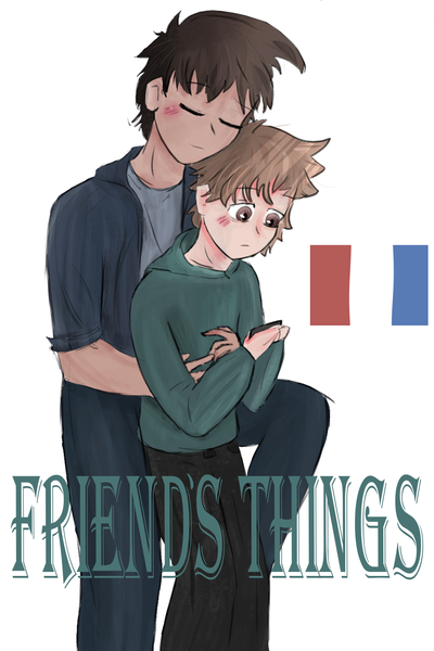 Friend's things fr