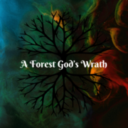 A Forest God&rsquo;s Wrath