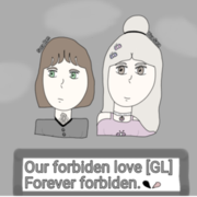 Our forbiden love [GL] Forever forbiden