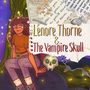 Lenore Thorne & The Vampire Skull