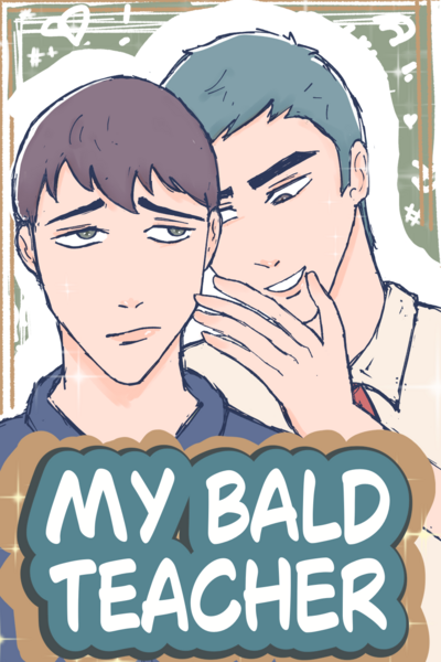 My Bald Teacher (BL)