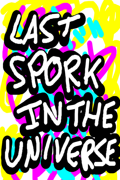 Last Spork in the Universe