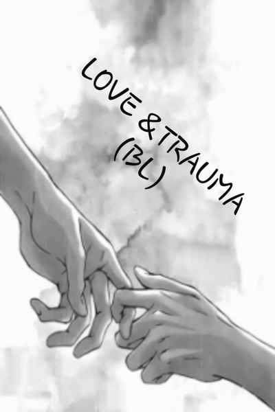 LOVE & TRAUMA