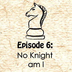 No Knight am I