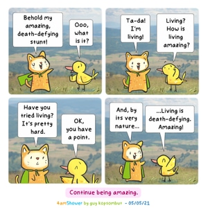 Dying is easy. Living is Harder.