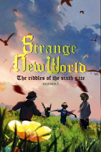 Strange New World : The Riddles Of The Sixth Gate