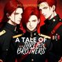 A Tale of Three Brothers