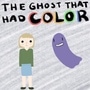 The Ghost That Had Color