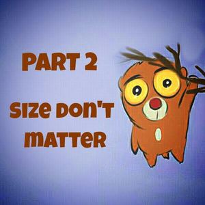 Size don't matter