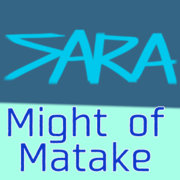 Sara: The Runner of Light &mdash; The Might of Matake