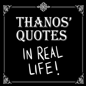 Thanos' Quotes