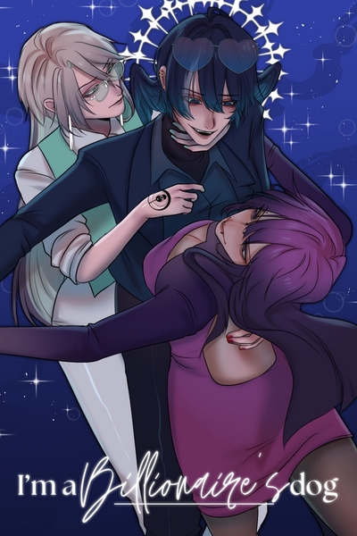 I'm a Billionaire's dog