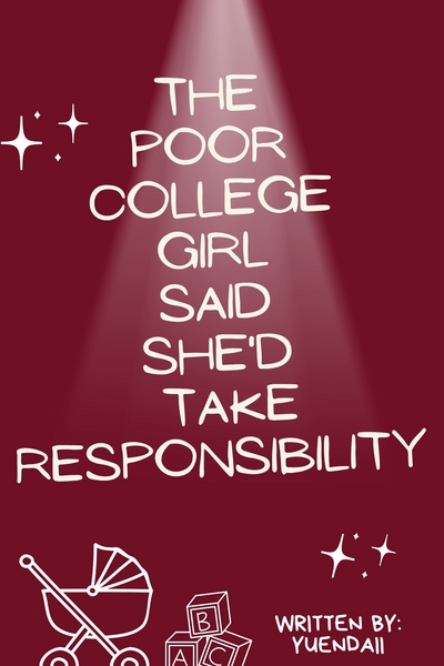 The Poor College Girl Said She'd take Responsibility 