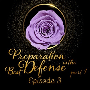 Episode 3: Preparation is the Best Defense (1)