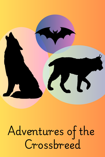 Adventures of the Crossbreed 
