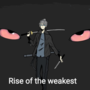 Rise of The Weakest