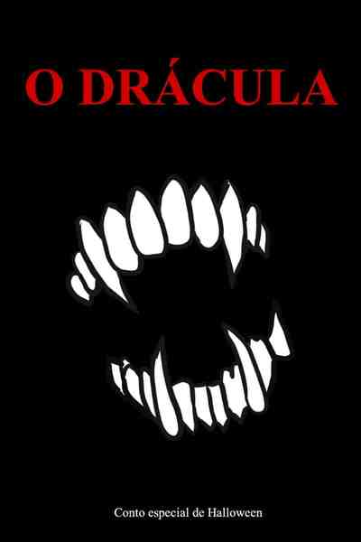 O Dr&aacute;cula - Conto especial de Halloween 