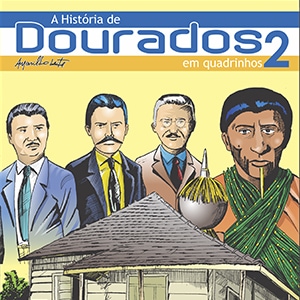 A História de Dourados em Quadrinhos 2