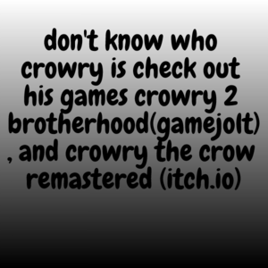 need to know who crowry is