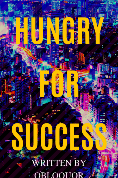 HUNGRY FOR SUCCESS