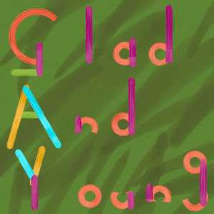 Glad And Young