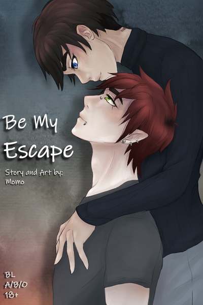 Be My Escape *On Hiatus*