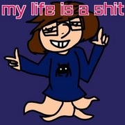 my life is a total shit