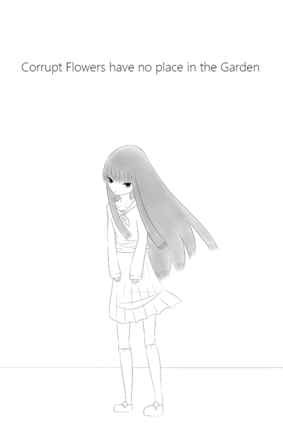 Corrupt Flowers Have No Place In The Gardens 