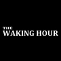 The Waking Hour