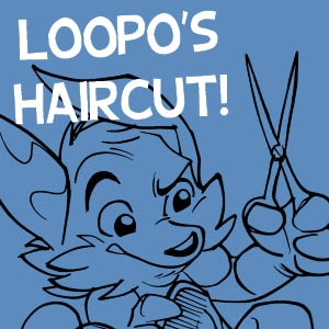 Loopo's Haircut!