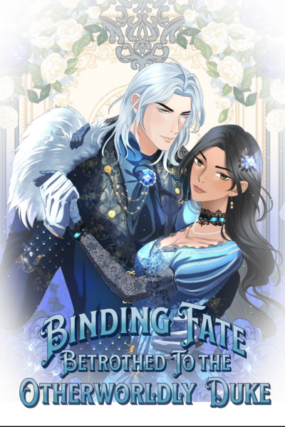 Binding Fate: Betrothed to the Otherworldly Duke