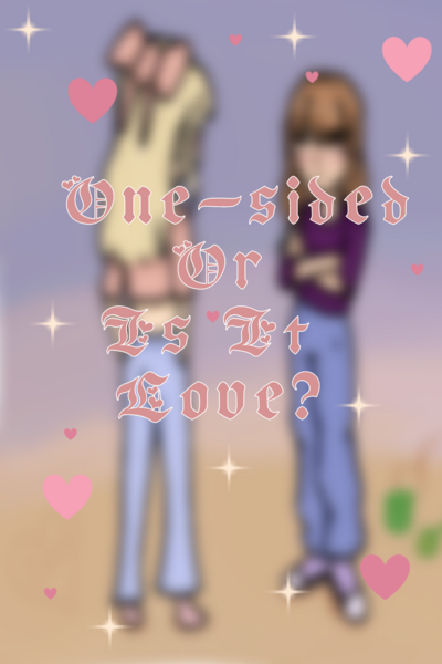 ¿One-sided or is it Love?