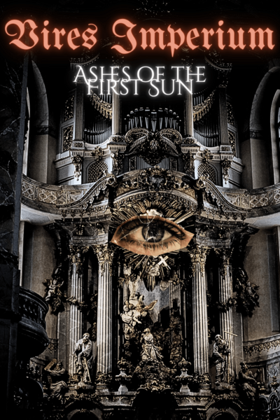Vires Imperium: Ashes of the First Sun
