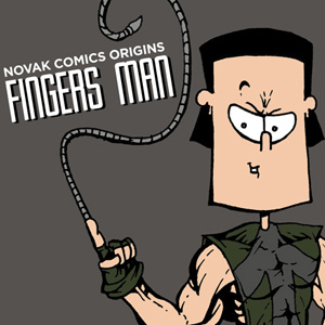 NOVAK COMICS ORIGINS - FINGERS MAN
