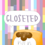 Closeted